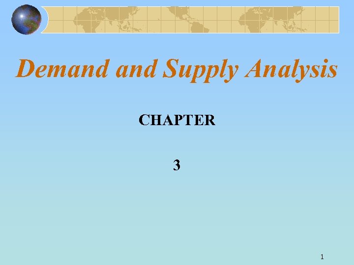 Demand Supply Analysis CHAPTER 3 1 