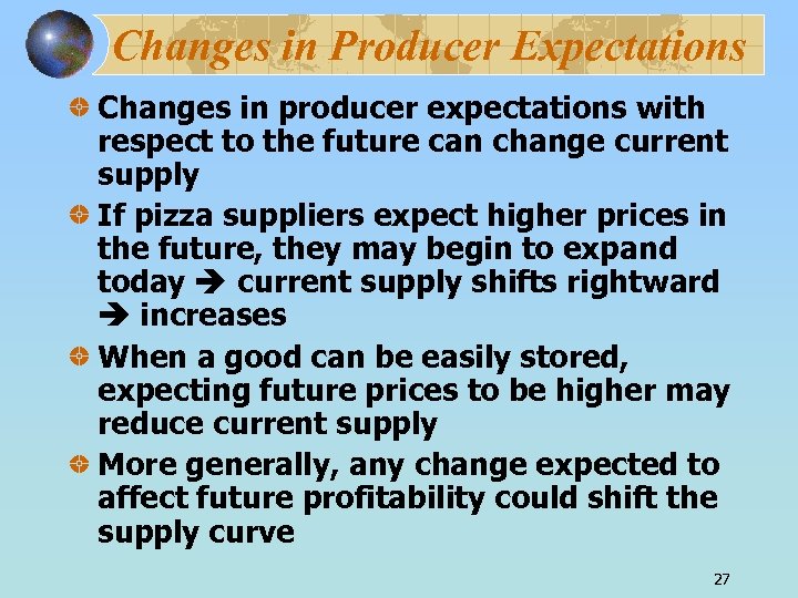 Changes in Producer Expectations Changes in producer expectations with respect to the future can