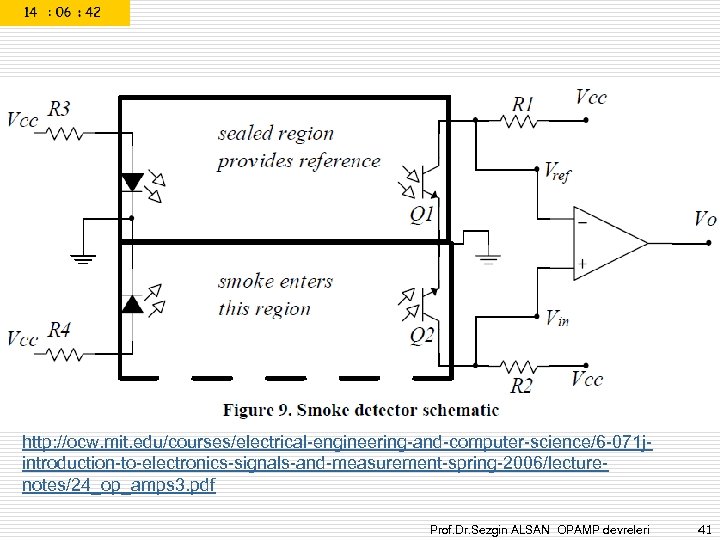 Sorted comparator. OPAMP comparator circuit. Smoke Detector schematics. Peak Detector schematic. Comparator schematic.