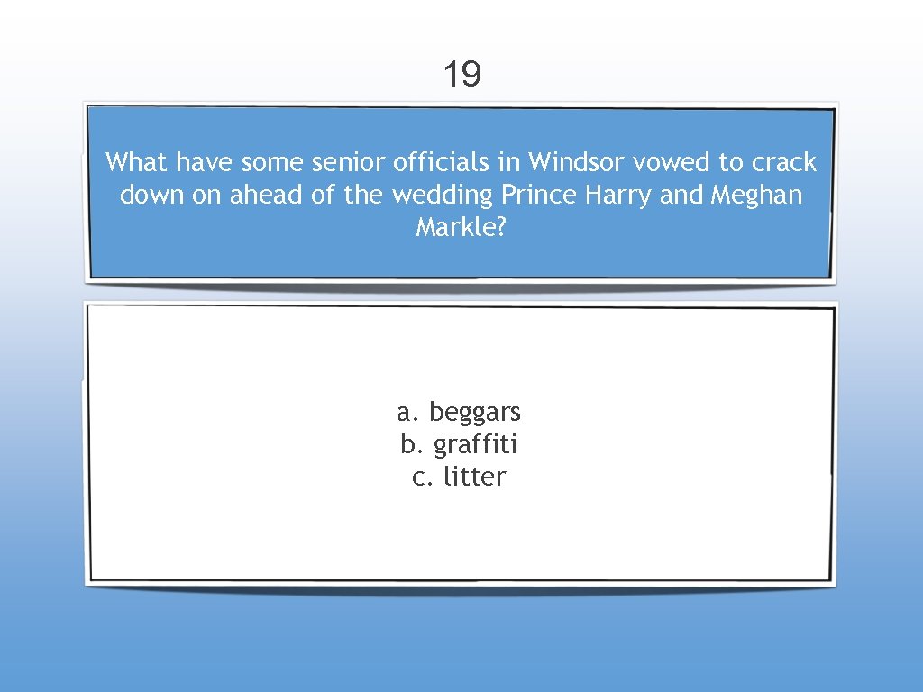 19 What have some senior officials in Windsor vowed to crack down on ahead