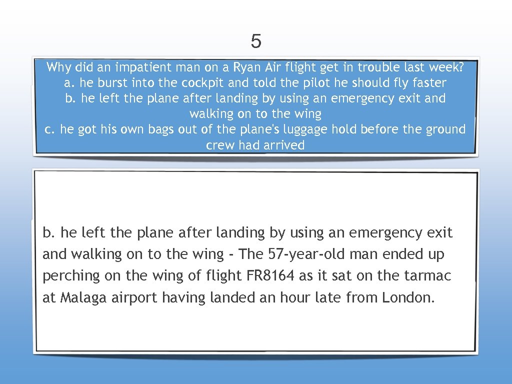 5 Why did an impatient man on a Ryan Air flight get in trouble