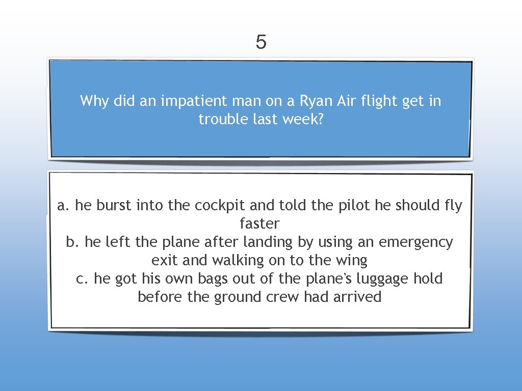 5 Why did an impatient man on a Ryan Air flight get in trouble