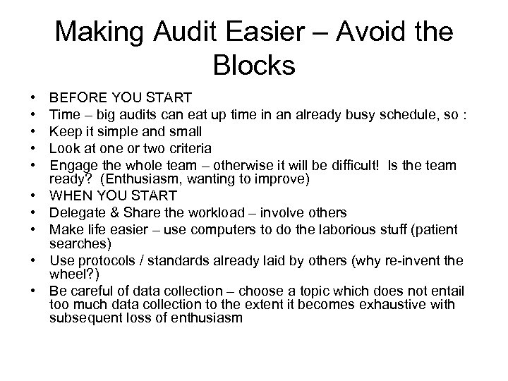 Making Audit Easier – Avoid the Blocks • • • BEFORE YOU START Time
