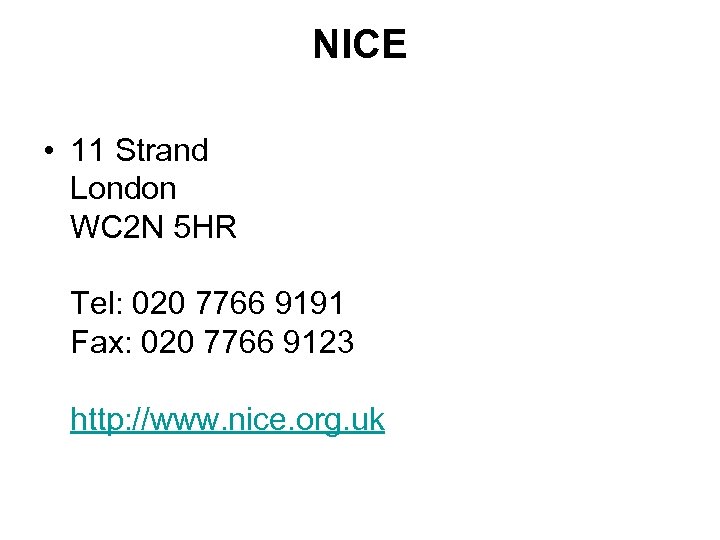 NICE • 11 Strand London WC 2 N 5 HR Tel: 020 7766 9191
