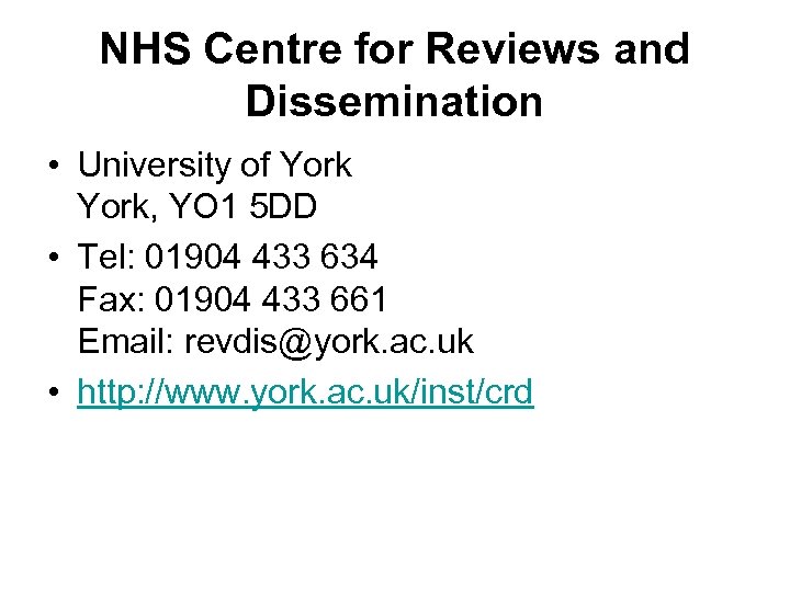 NHS Centre for Reviews and Dissemination • University of York, YO 1 5 DD
