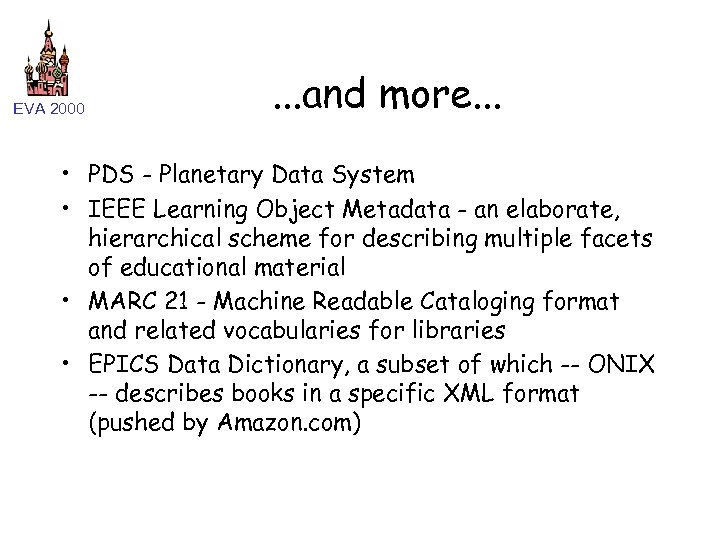 EVA 2000 . . . and more. . . • PDS - Planetary Data
