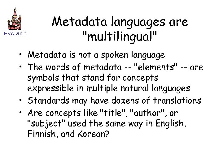 EVA 2000 Metadata languages are 