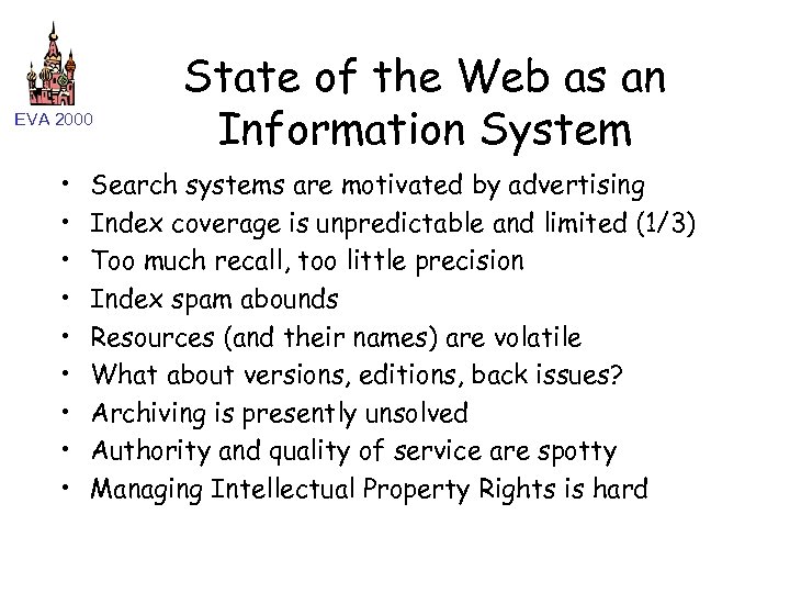 EVA 2000 • • • State of the Web as an Information System Search