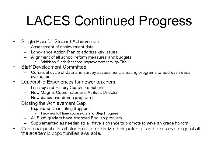 LACES Continued Progress • Single Plan for Student Achievement – Assessment of achievement data