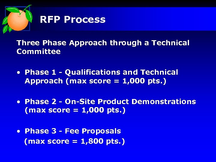 RFP Process Three Phase Approach through a Technical Committee • Phase 1 - Qualifications