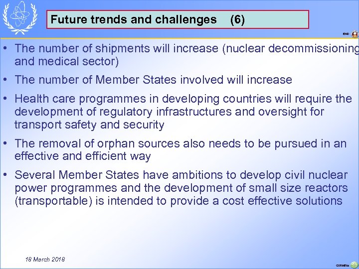 Future trends and challenges (6) END • The number of shipments will increase (nuclear