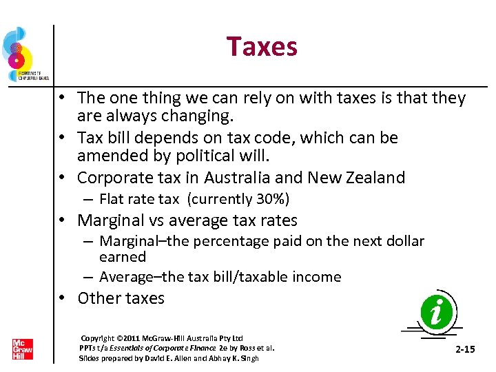 Taxes • The one thing we can rely on with taxes is that they