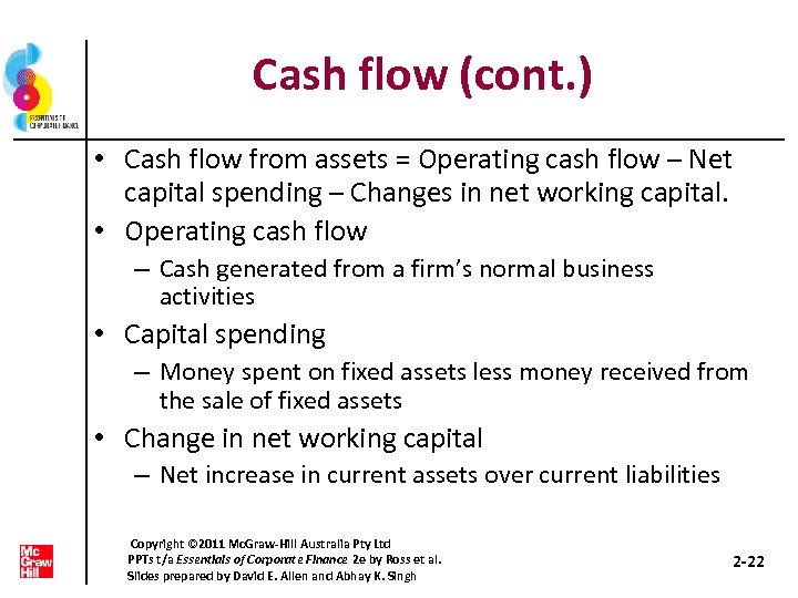 Cash flow (cont. ) • Cash flow from assets = Operating cash flow –