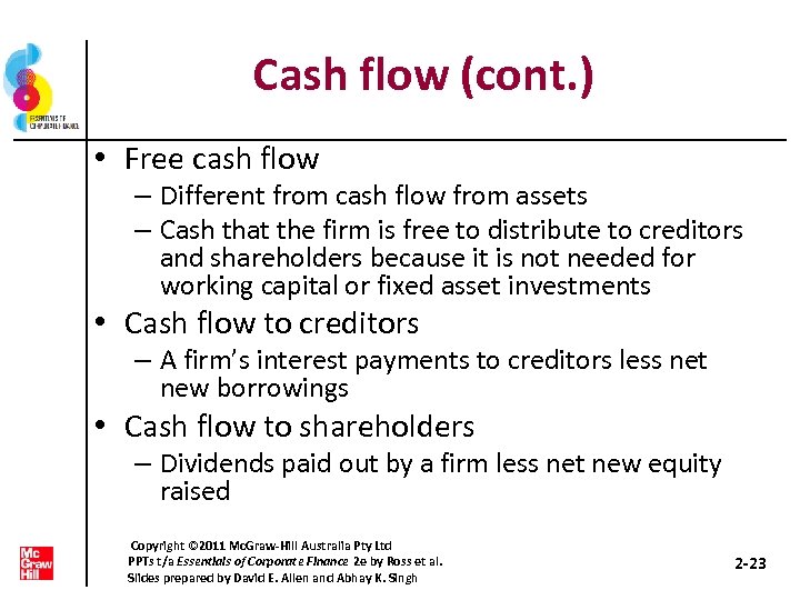 Cash flow (cont. ) • Free cash flow – Different from cash flow from