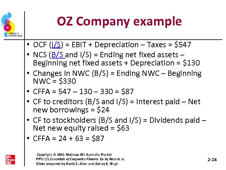 OZ Company example • OCF (I/S) = EBIT + Depreciation – Taxes = $547