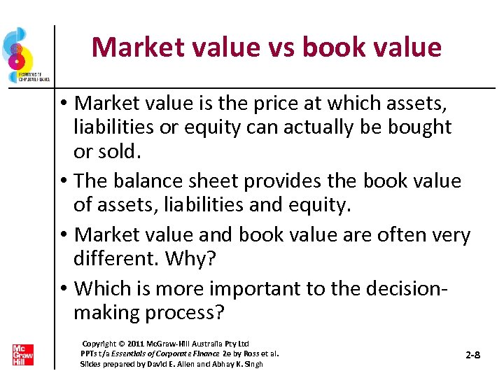 Market value vs book value • Market value is the price at which assets,