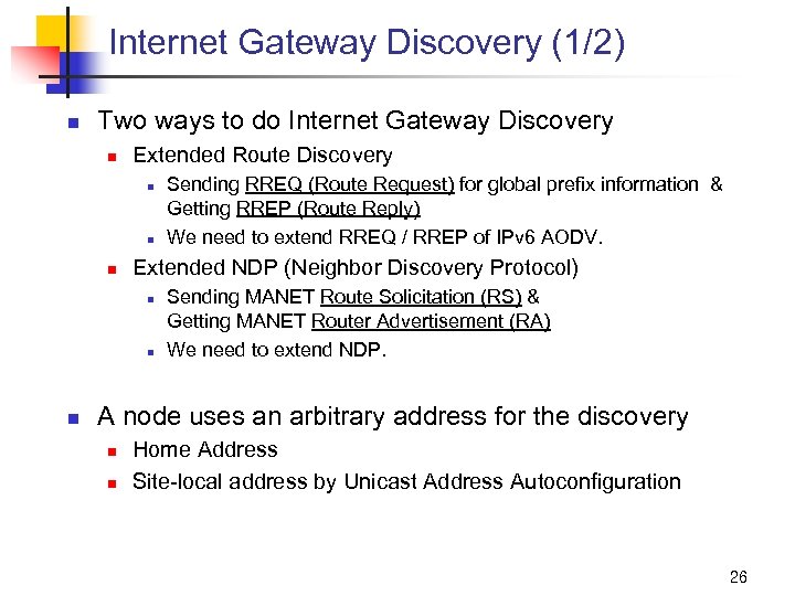 Internet Gateway Discovery (1/2) n Two ways to do Internet Gateway Discovery n Extended