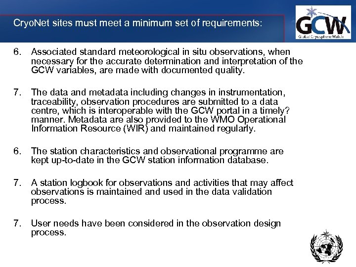 Cryo. Net sites must meet a minimum set of requirements: 6. Associated standard meteorological