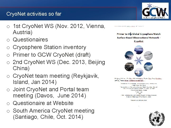 Cryo. Net activities so far o 1 st Cryo. Net WS (Nov. 2012, Vienna,