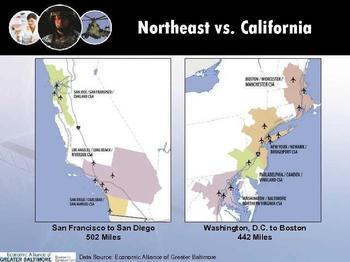 Northeast vs. California San Francisco to San Diego 502 Miles Washington, D. C. to