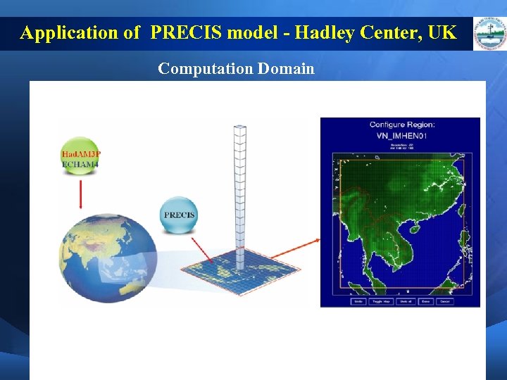Application of PRECIS model - Hadley Center, UK Computation Domain 