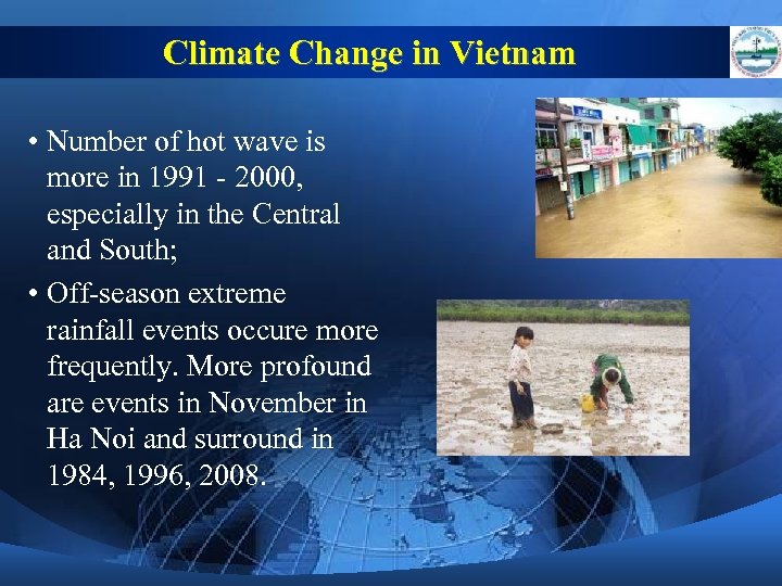 Climate Change in Vietnam • Number of hot wave is more in 1991 -