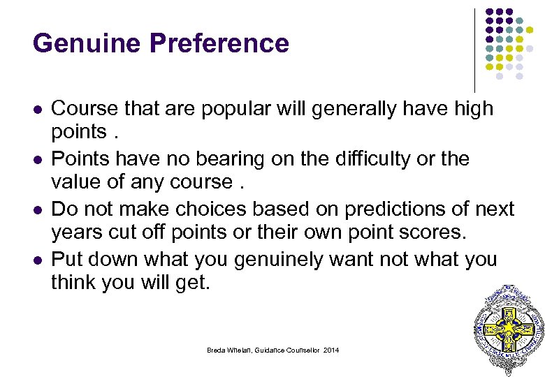 Genuine Preference l l Course that are popular will generally have high points. Points