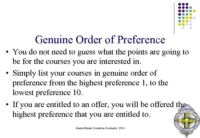 Genuine Order of Preference • You do not need to guess what the points