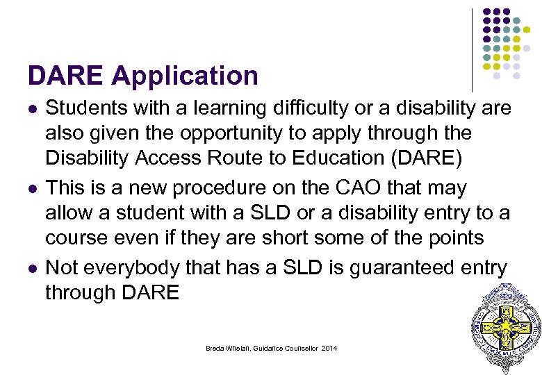 DARE Application l l l Students with a learning difficulty or a disability are