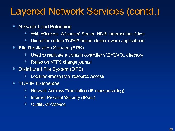 Layered Network Services (contd. ) Network Load Balancing With Windows Advanced Server, NDIS intermediate