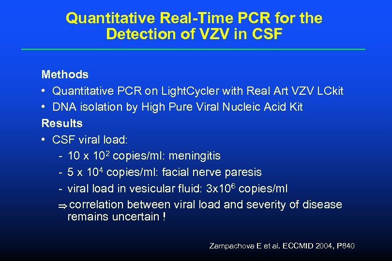 Quantitative Real-Time PCR for the Detection of VZV in CSF Methods • Quantitative PCR