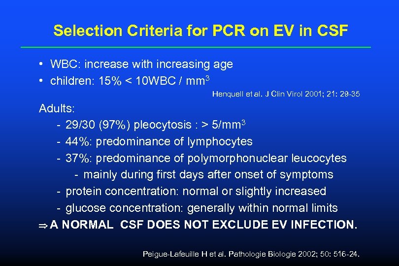 Selection Criteria for PCR on EV in CSF • WBC: increase with increasing age