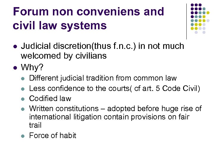 Forum non conveniens and civil law systems l l Judicial discretion(thus f. n. c.