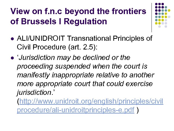 View on f. n. c beyond the frontiers of Brussels I Regulation l l