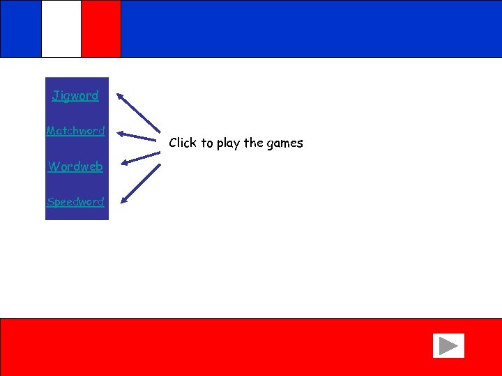 Jigword Matchword Wordweb Speedword Click to play the games 