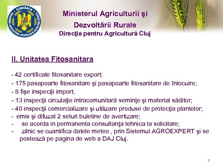 Ministerul Agriculturii şi Dezvoltării Rurale Direcţia pentru Agricultură Cluj II. Unitatea Fitosanitara - 42