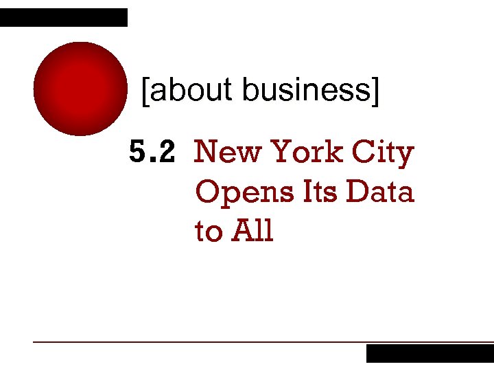 [about business] 5. 2 New York City Opens Its Data to All 