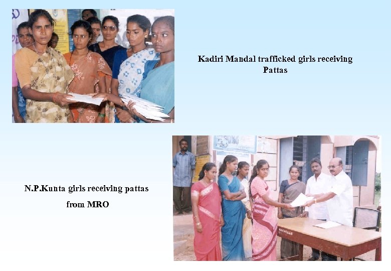 Kadiri Mandal trafficked girls receiving Pattas N. P. Kunta girls receiving pattas from MRO