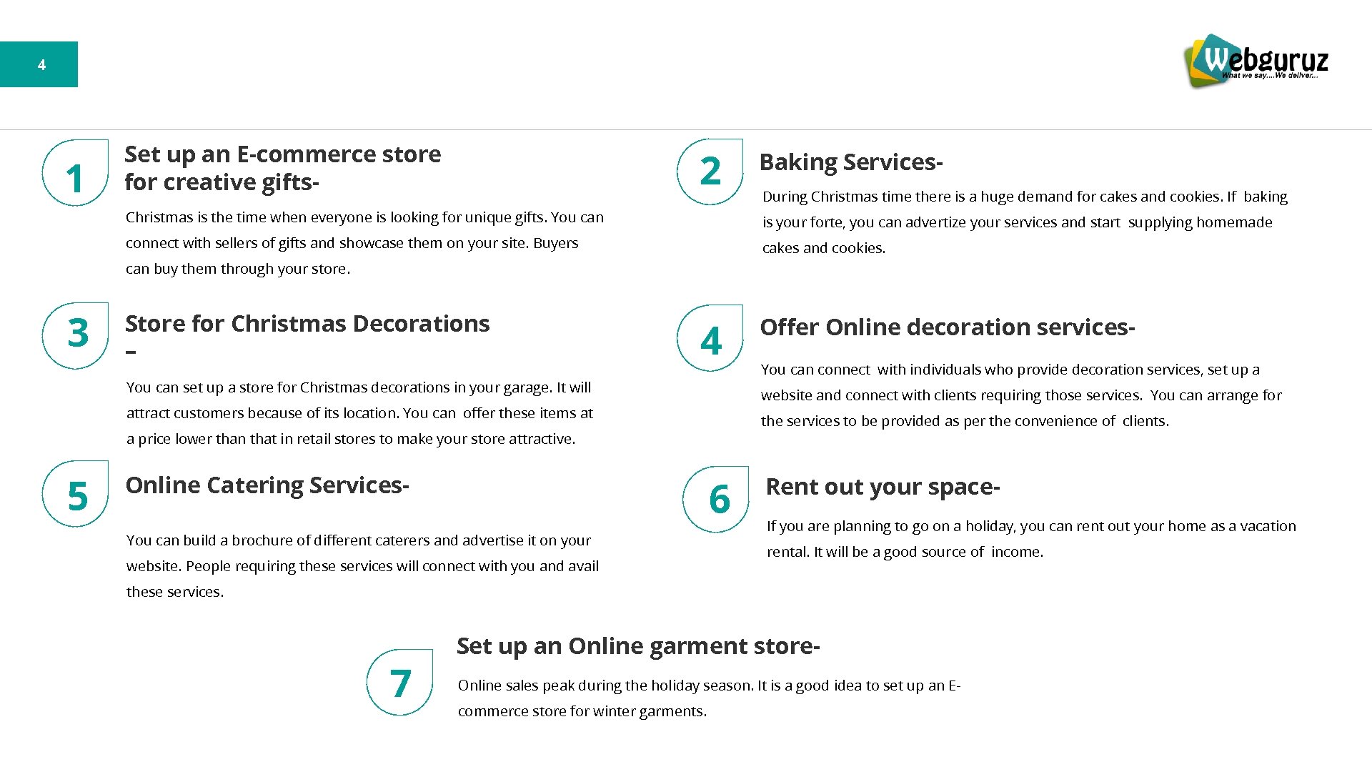 4 1 Set up an E-commerce store for creative gifts- 2 Baking Services. During