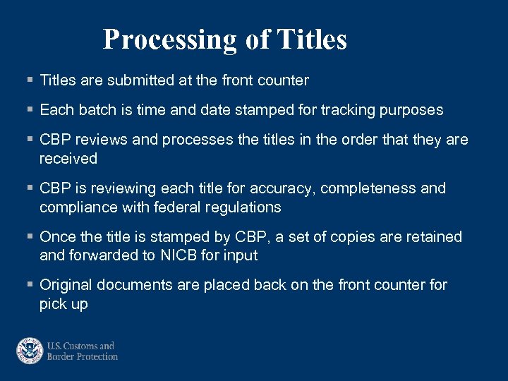 Processing of Titles § Titles are submitted at the front counter § Each batch