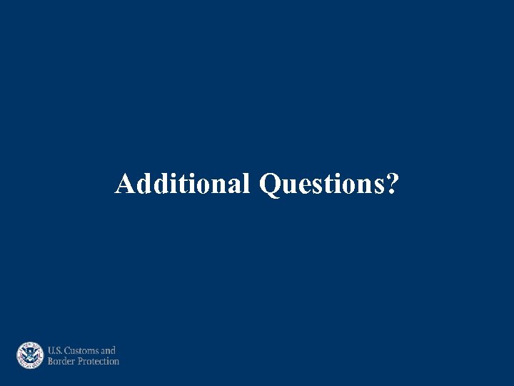Additional Questions? 