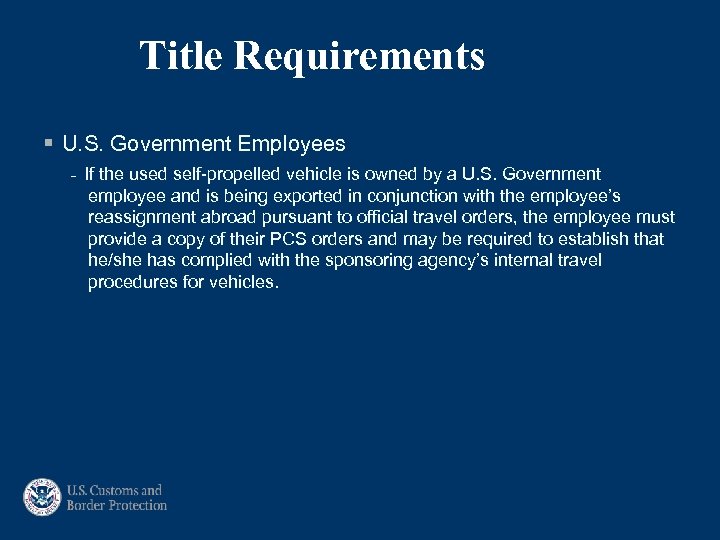 Title Requirements § U. S. Government Employees - If the used self-propelled vehicle is