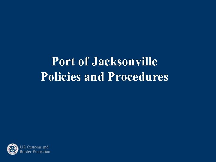 Port of Jacksonville Policies and Procedures 