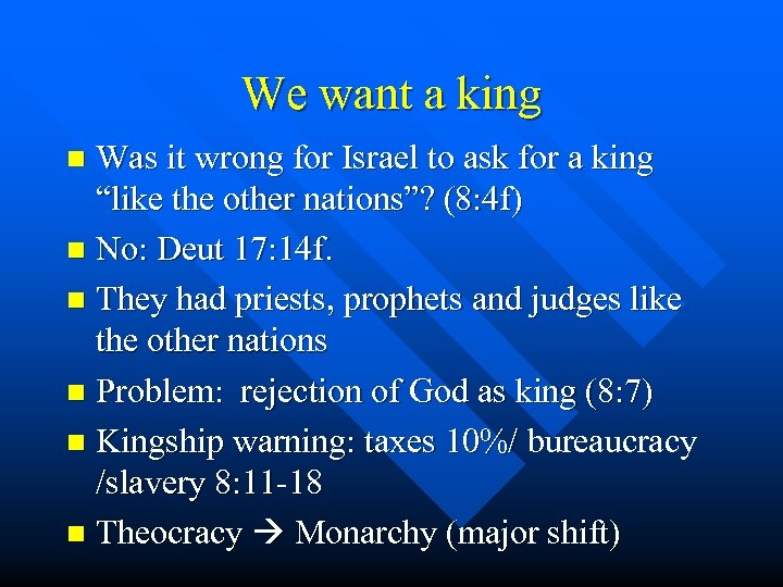 We want a king Was it wrong for Israel to ask for a king