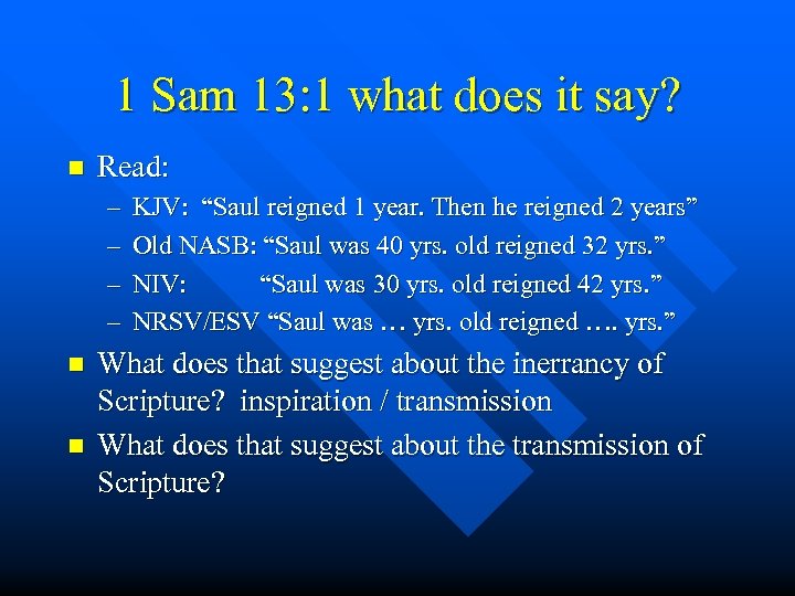 1 Sam 13: 1 what does it say? n Read: – – n n