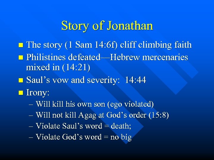 Story of Jonathan The story (1 Sam 14: 6 f) cliff climbing faith n