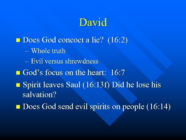 David n Does God concoct a lie? (16: 2) – Whole truth – Evil