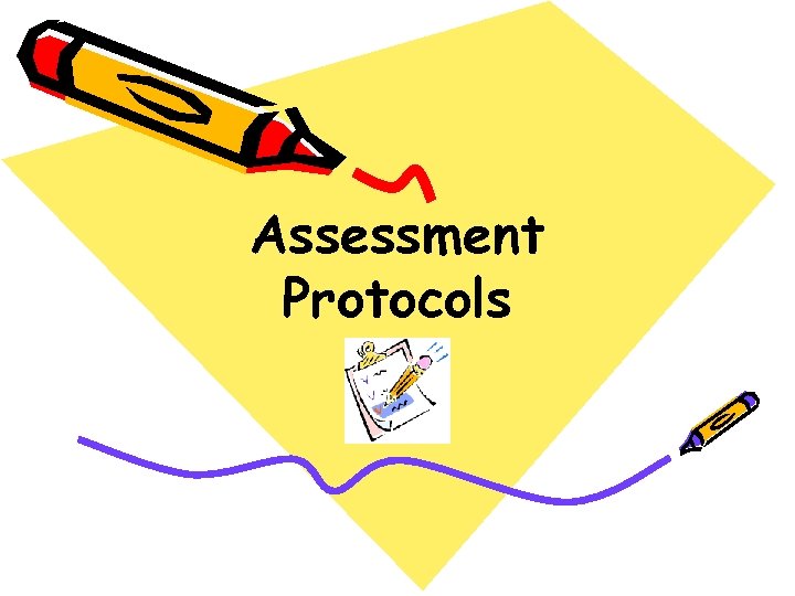 Assessment Protocols 