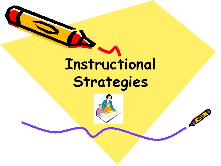 Instructional Strategies 