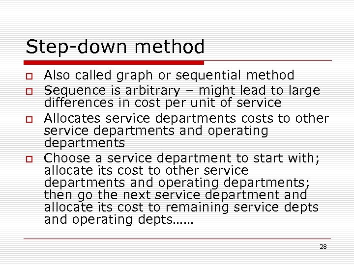 Step-down method o o Also called graph or sequential method Sequence is arbitrary –